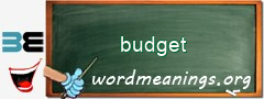 WordMeaning blackboard for budget